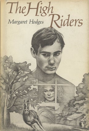 Item #0092036 The High Riders [inscribed by the author]. Margaret Hodges