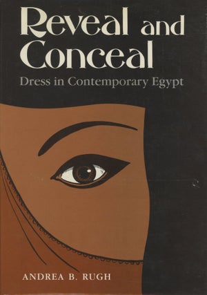 Item #0092037 Reveal and Conceal: Dress in Contemporary Egypt; Contemporary Issues in the Middle...