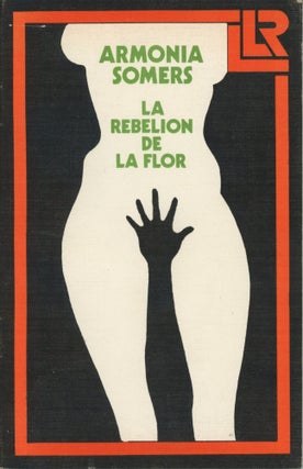 Item #0092053 La Rebelion de la Flor: Antologia Personal. Armonia Somers