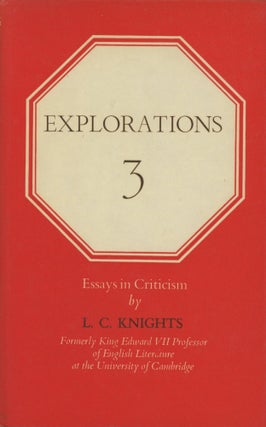 Item #0092063 Explorations 3: Essays in Criticism. L. C. Knights