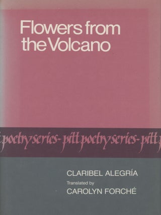 Item #0092097 Flowers from the Volcano. Claribel Alegria, trans Carolyn Forche