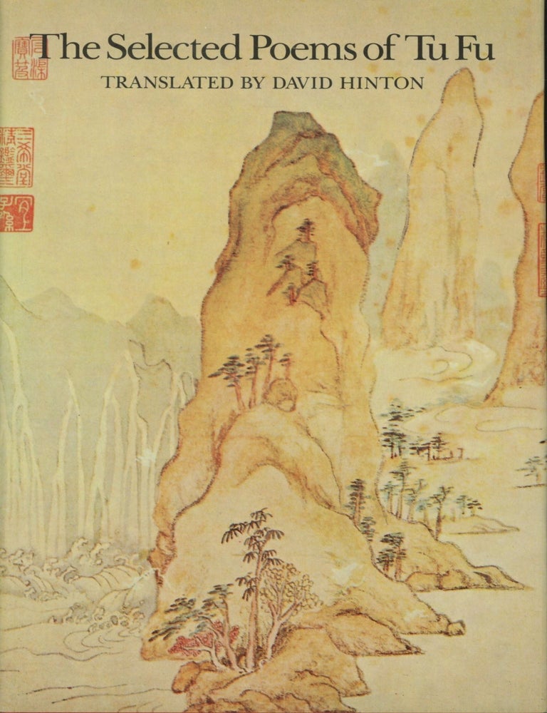 Item #0092462 The Selected Poems of Tu Fu. David Hinton, trans., Tu Fu.