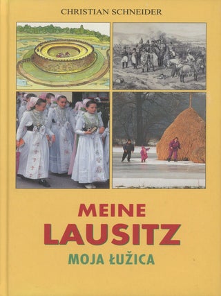 Item #0092560 Meine Lausitz: Moja Luzica. Christian Schneider, ill Thomas Binder