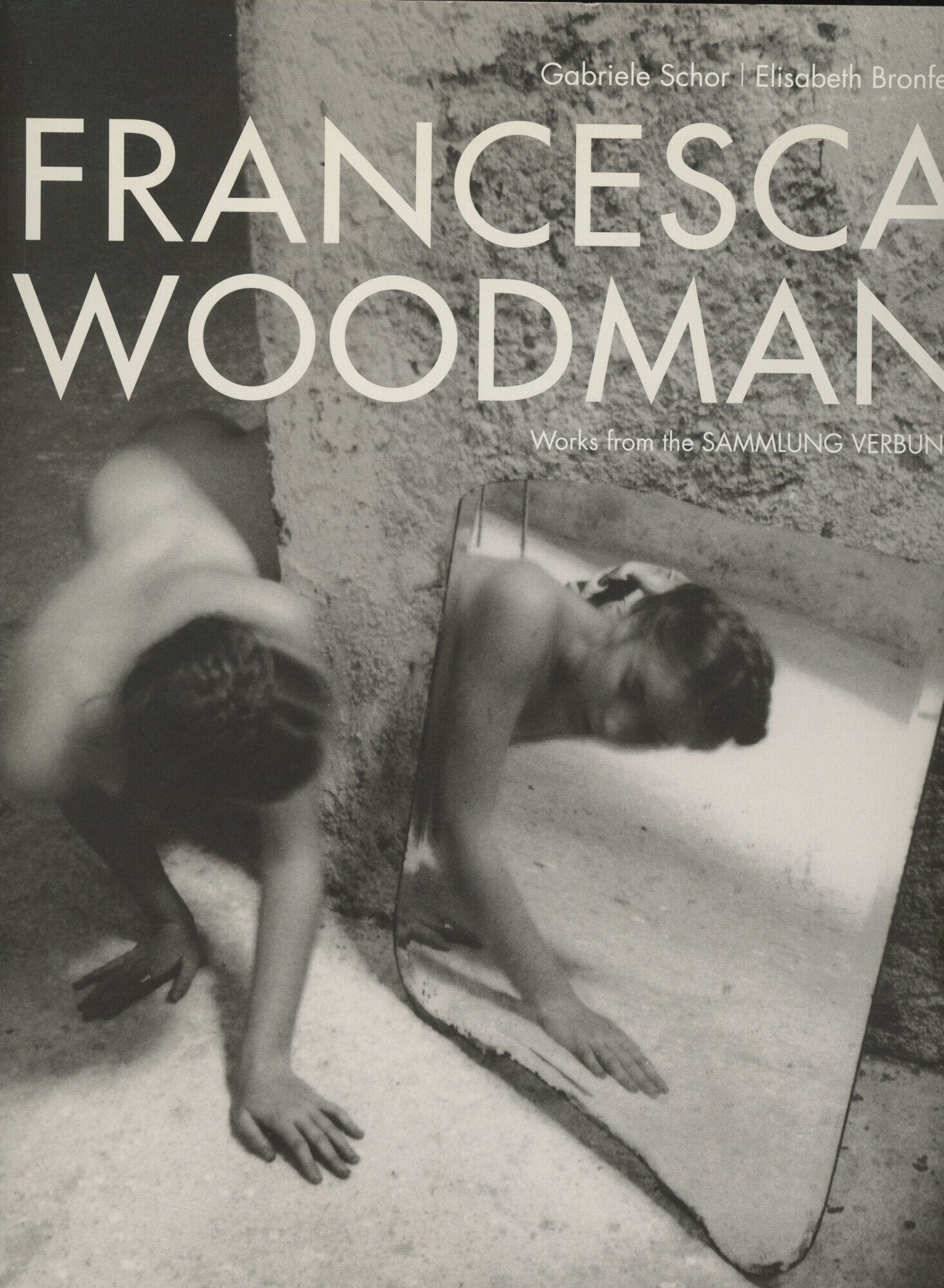 Francesca Woodman: Works from the Sammlung Verbund | Gabriele
