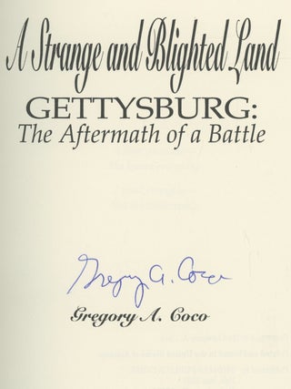 A Strange and Blighted Land, Gettysburg: The Aftermath of a Battle [signed!]