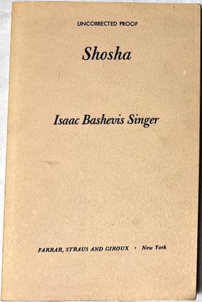 Item #776138 Shosha (uncorrected proof). Isaac Bashevis Singer