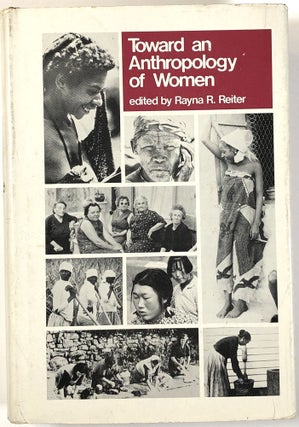 Item #B25517 Toward an Anthropology of Women. Rayna R. Reiter