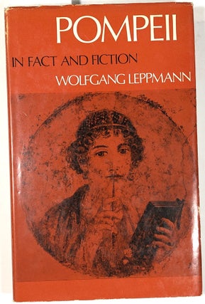 Item #B25572 Pompeii in Fact and Fiction. Wolfgang Leppmann