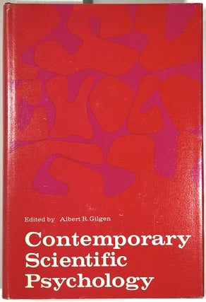 Item #B25580 Contemporary Scientific Psychology. Albert R. Gilgen