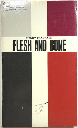 Item #B25673 Flesh and Bone. Henry Crannach