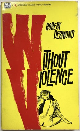 Item #B25689 Without Violence. Robert Desmond