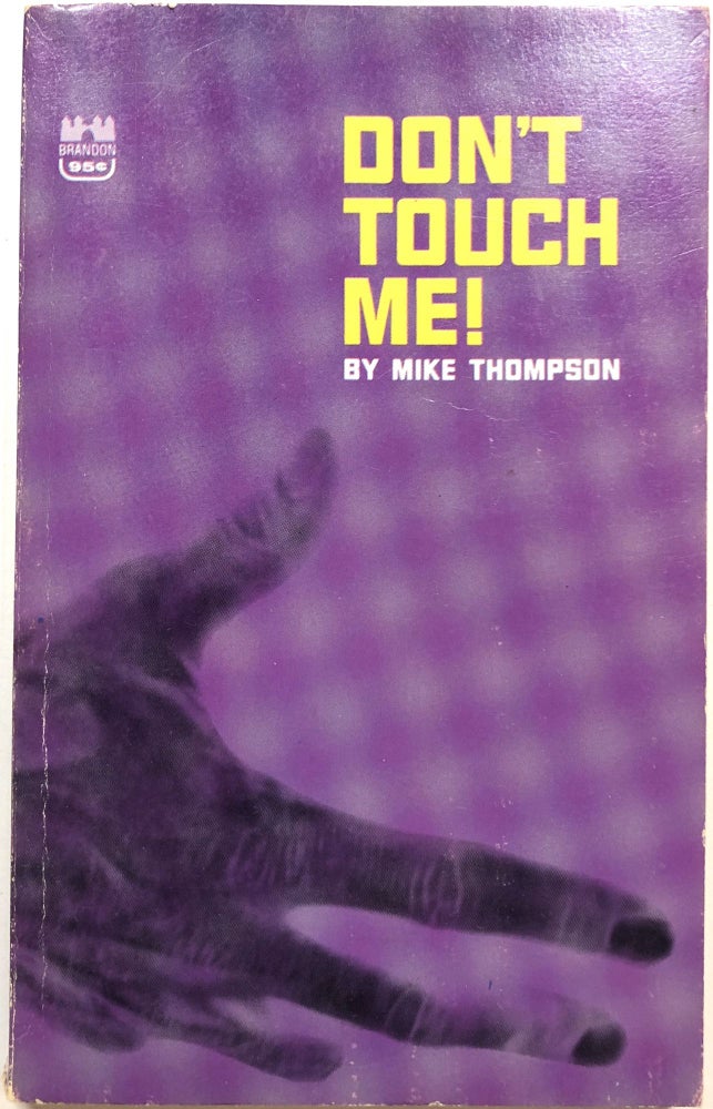 Item #B25702 Don't Touch Me! Mike Thompson.