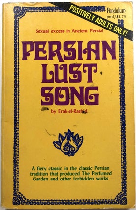 Item #B25711 Persian Lust Song. Erak-el-Rashid