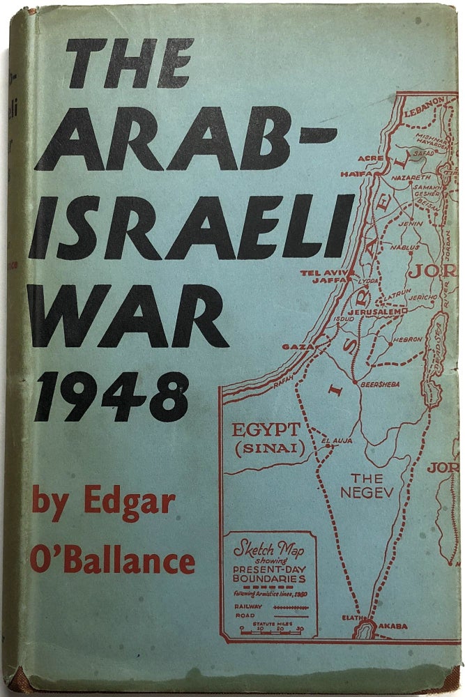 Item #B26043 The Arab-Israeli War 1948. Edgar O'Balance.
