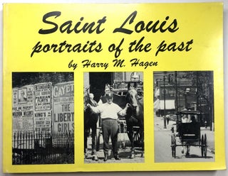 Item #B26709 Saint Louis: Portraits of the Past. Harry M. Hagen