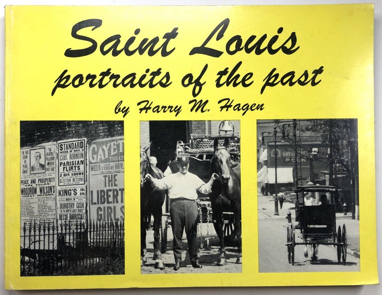 Item #B26709 Saint Louis: Portraits of the Past. Harry M. Hagen.