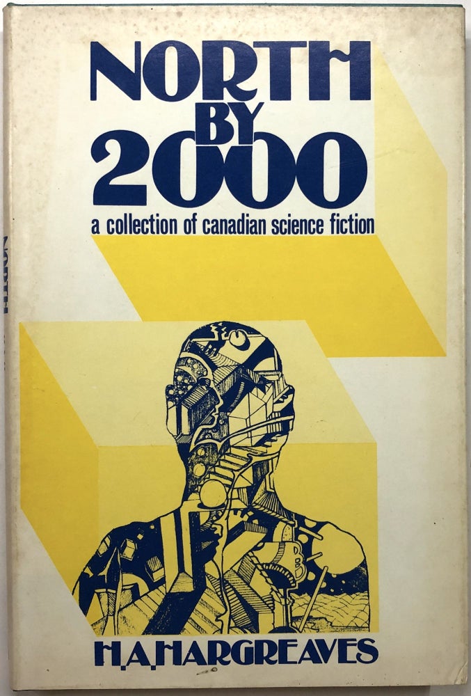 Item #B26733 North by 2000: A Collection of Canadian Science Fiction. H. A. Hargreaves.