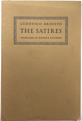 Item #B26837 The Satires. Ludovico Ariosto, Rudolf B. Gottfried