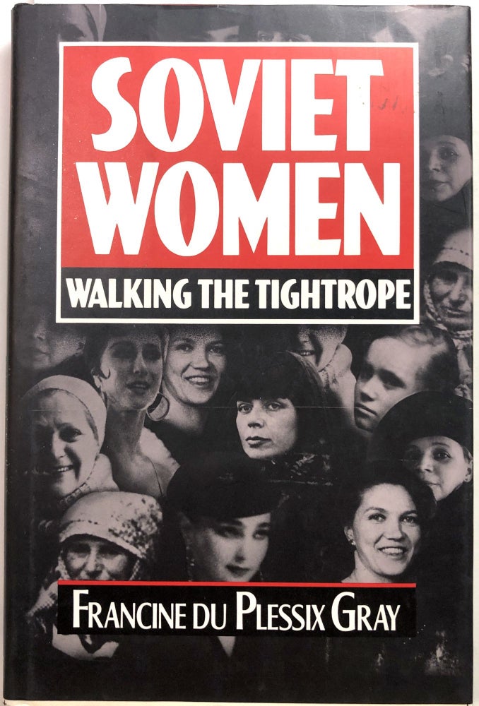 Item #B26897 Soviet Women: Walking the Tightrope. Francine du Plessix Gray.