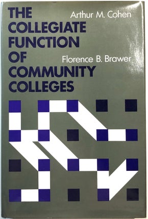 Item #B26912 The Collegiate Function of Community Colleges: Fostering Higher Learning Through...