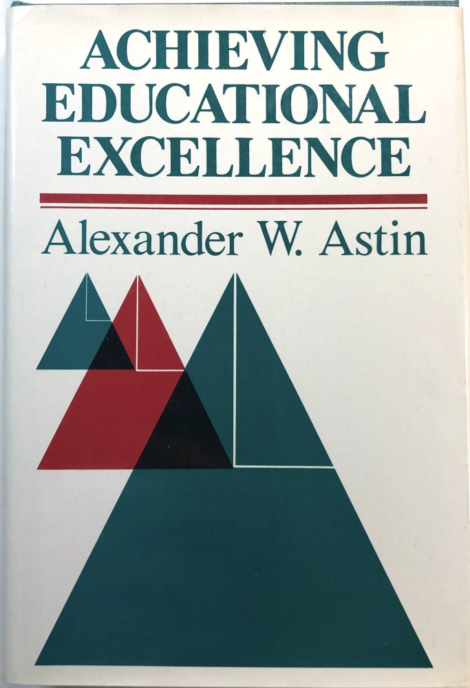 Item #B26939 Achieving Educational Excellence. Alexander W. Astin.