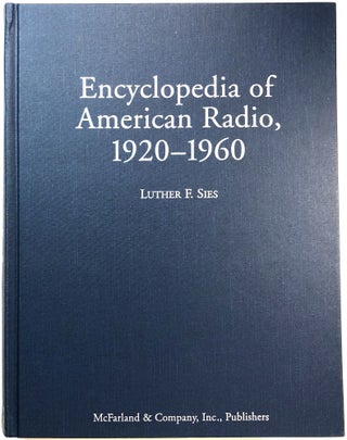 Item #B27740 Encyclopedia of American Radio, 1920-1960. Luther F. Sies