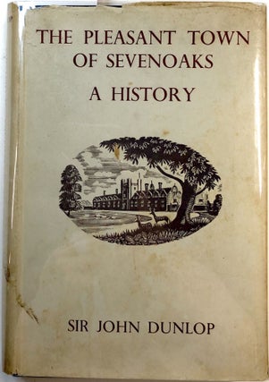 Item #B27765 The Pleasant Town of Sevenoaks: A History. John Dunlop