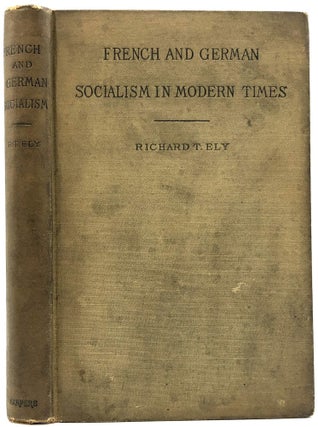 Item #B28195 French and German Socialism in Modern Times. Richard T. Ely