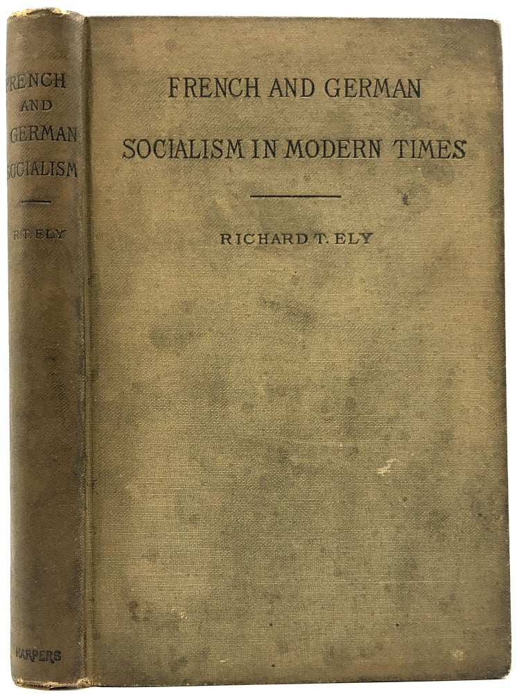 Item #B28195 French and German Socialism in Modern Times. Richard T. Ely.