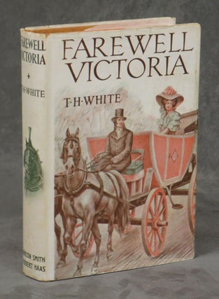 Item #B28717 Farewell Victoria. T. H. White