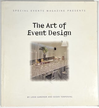 Item #B29151 The Art of Event Design. Liese Gardner, Susan Terpening