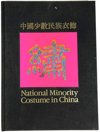 Item #B29225 National Minority Costume in China. Ian Wong, Mary Seddon