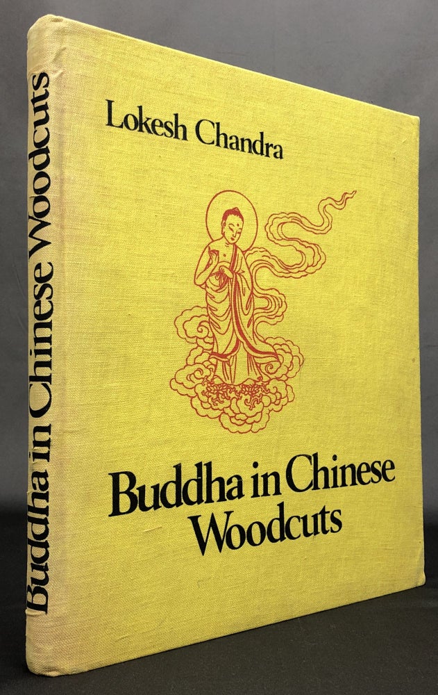 Item #B29325 Buddha in Chinese Woodcuts. Lokesh Chandra.