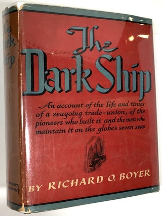 Item #B29650 The Dark Ship. Richard O. Boyer