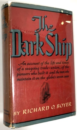 Item #B29650 The Dark Ship. Richard O. Boyer