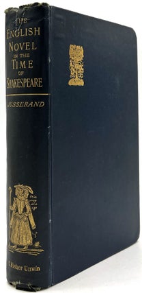 Item #B30032 The English Novel in the Time of Shakespeare. J. J. Jusserand
