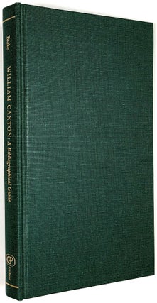 Item #B30071 William Caxton: A Bibliographical Guide. N. F. Blake