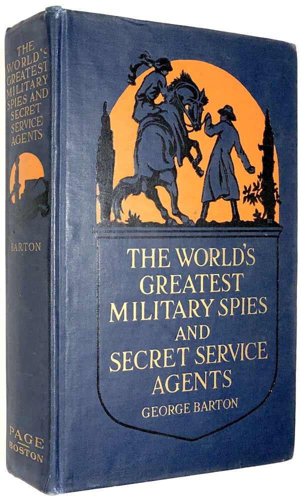 Item #B30129 The World's Greatest Military Spies and Secret Service Agents. George Barton.
