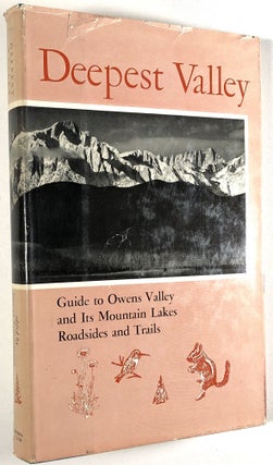 Item #B30201 Deepest Valley: Guide to Owens Valley and Its Mountain Lakes Roadsides and Trails....
