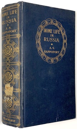 Item #B30236 Home Life in Russia. A. S. Rappoport