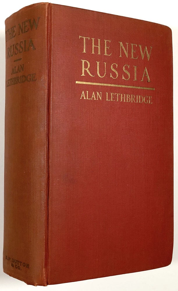 Item #B30411 The New Russia: From the White Sea to the Siberian Steppe. Alan Lethbridge.