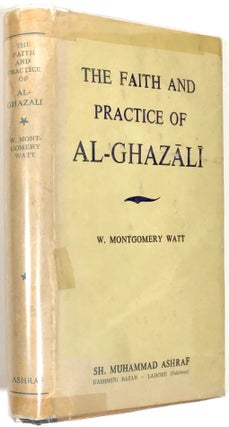 Item #B30453 The Faith and Practice of Al-Ghazali. W. Montgomery Watt