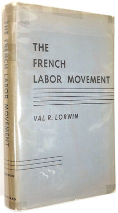 Item #B30468 The French Labor Movement. Val R. Lorwin