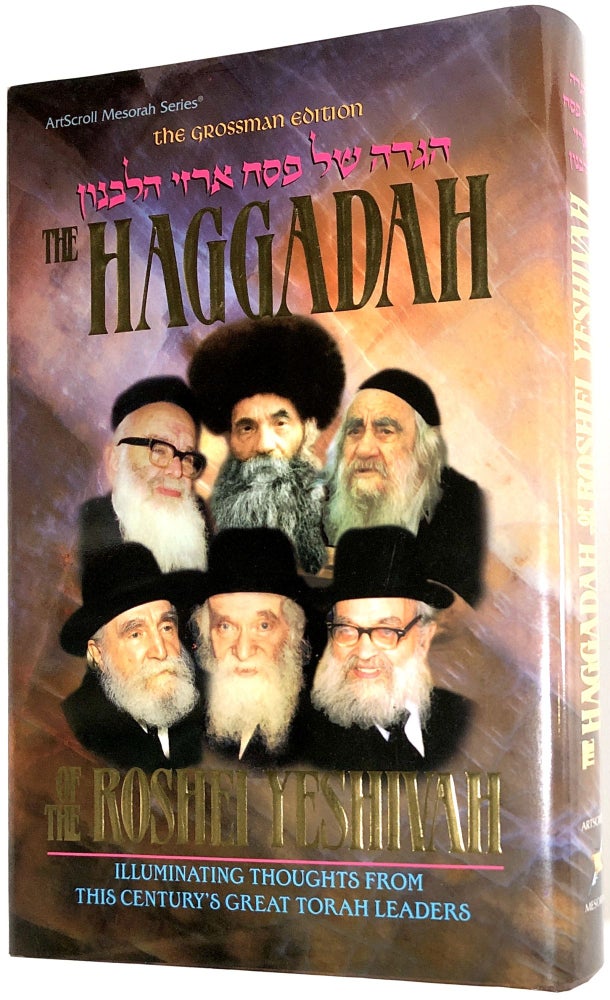 Item #B30569 Haggadah of the Roshei Yeshiva: Illuminating Thoughts from this Century's Great Torah Leaders. Asher Bergman.