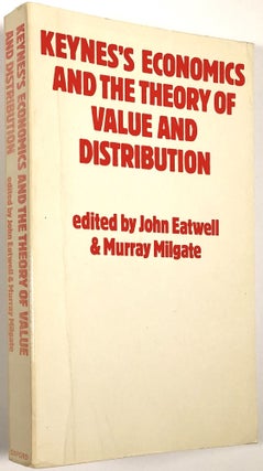 Item #B30588 Keynes's Economics and the Theory of Value and Distribution. John Eatwell, Murray...