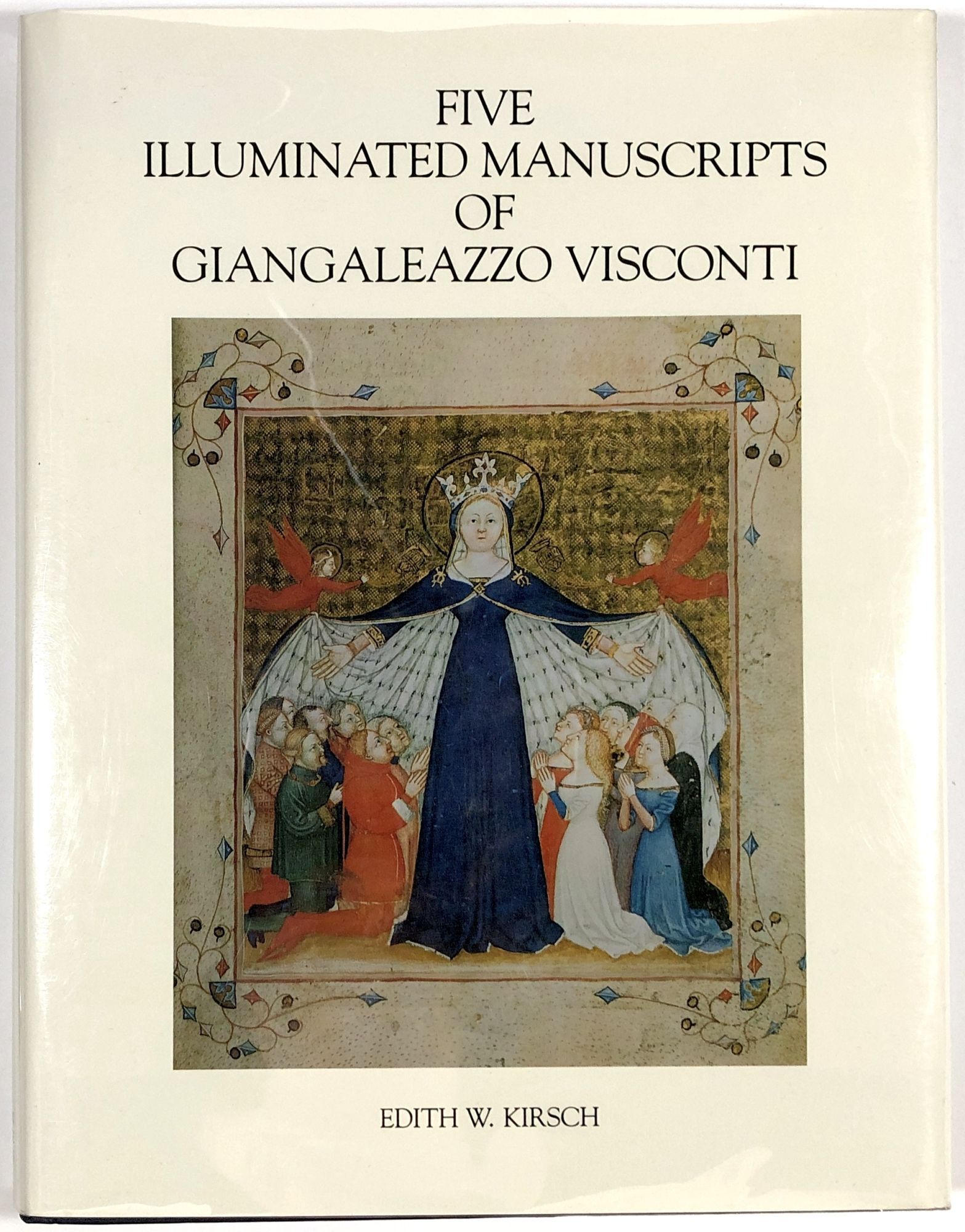Five Illuminated Manuscripts of Giangeleazzo Visconti | Edith W