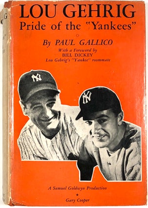 Item #B30617 Lou Gehrig: Pride of the Yankees. Paul. Dickey Gallico, Bill, Intro