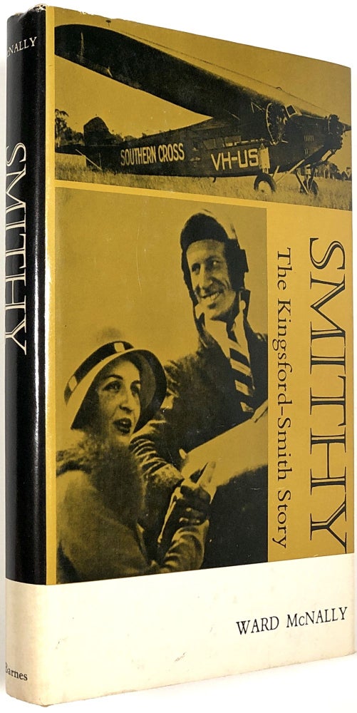Item #B30673 Smithy: The Kingsford-Smith Story. Ward McNally.