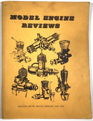 Item #B30734 Model Engine Reviews: Selected Engine Article Reprints 1935-1955. Arthur G. Suhr