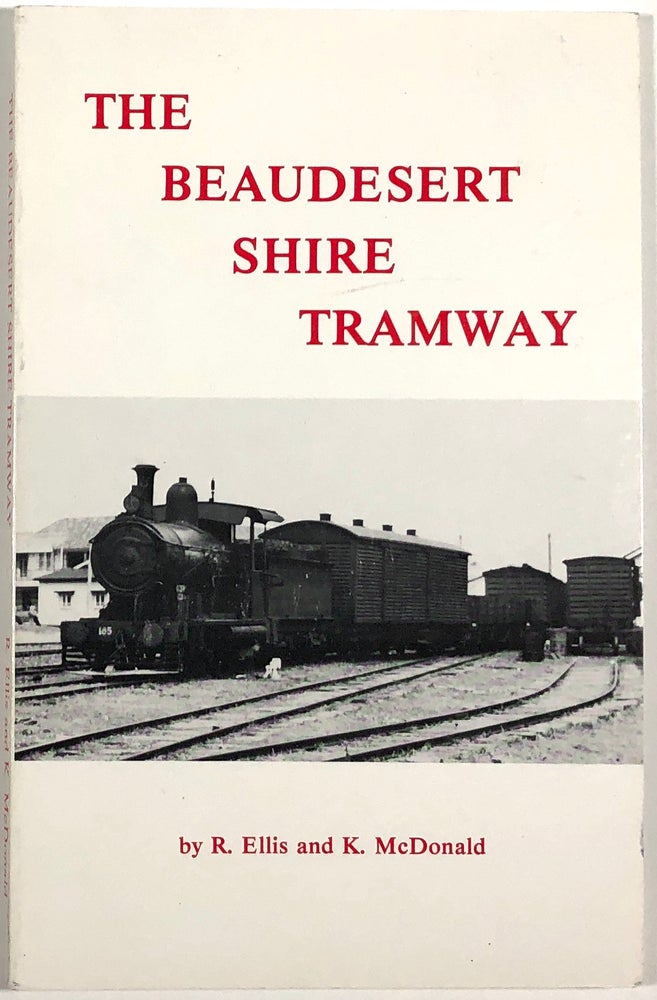 Item #B30757 The Beaudesert Shire Tramway. R. Ellis, K. McDonald.